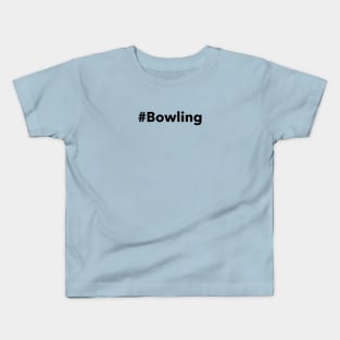 #Bowling Kids T-Shirt